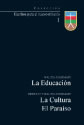 La educación. La cultura. El paraíso.